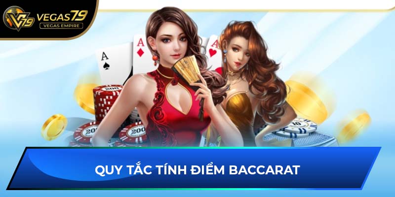 Quy tắc tính điểm Baccarat