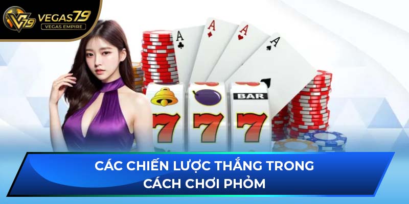 Các chiến lược thắng trong cách chơi phỏm