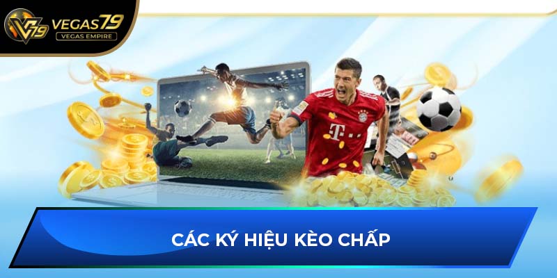 Các ký hiệu kèo chấp