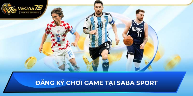 Đăng ký chơi game tại Saba Sport