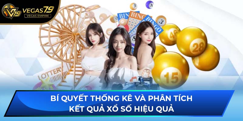 Bí quyết thống kê và phân tích kết quả xổ số hiệu quả
